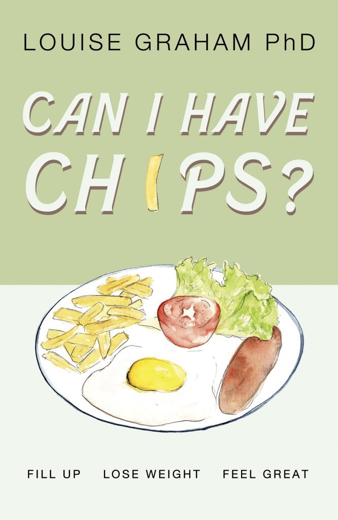 Can I Have Chips?: fill up, lose weight, feel great Health, Nutrition & Fitness