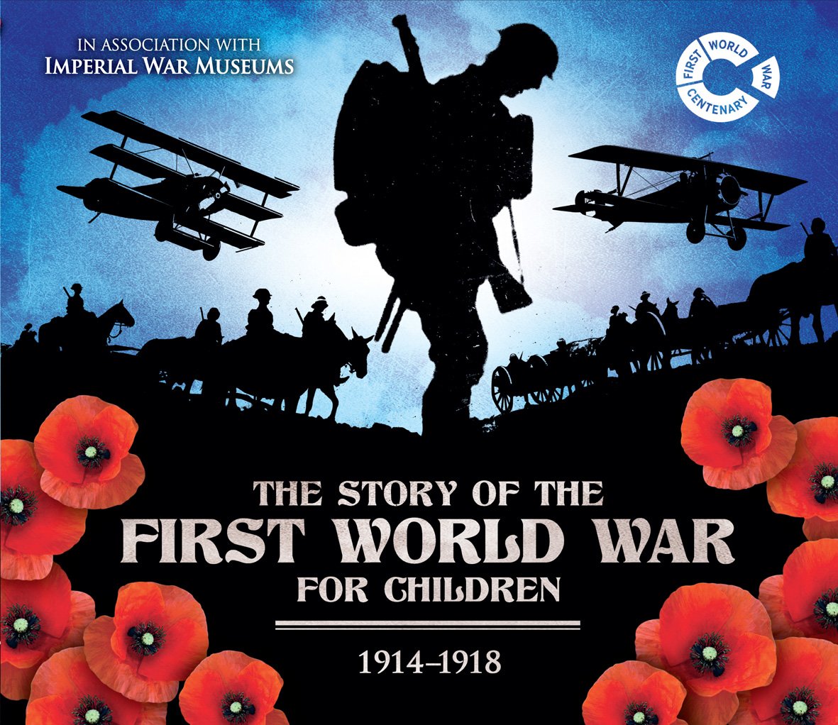 The Story of the First World War for Children 1914-1918: For Children, 1914-1918 book