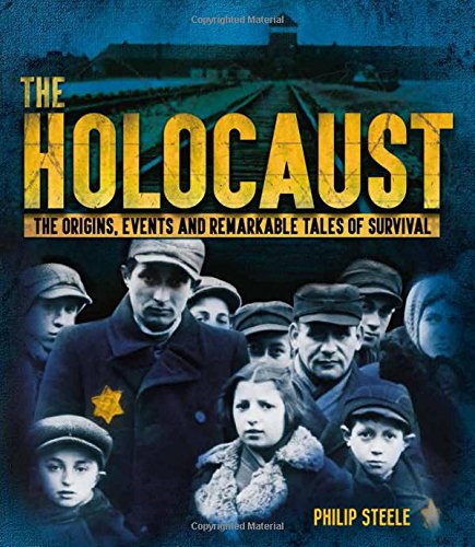 The Holocaust: The Origins, Events and Remarkable Tales of Survival German history