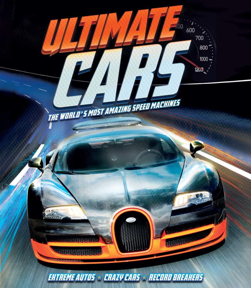 Ultimate Cars: The World's Most Amazing Speed Machines Non-fiction