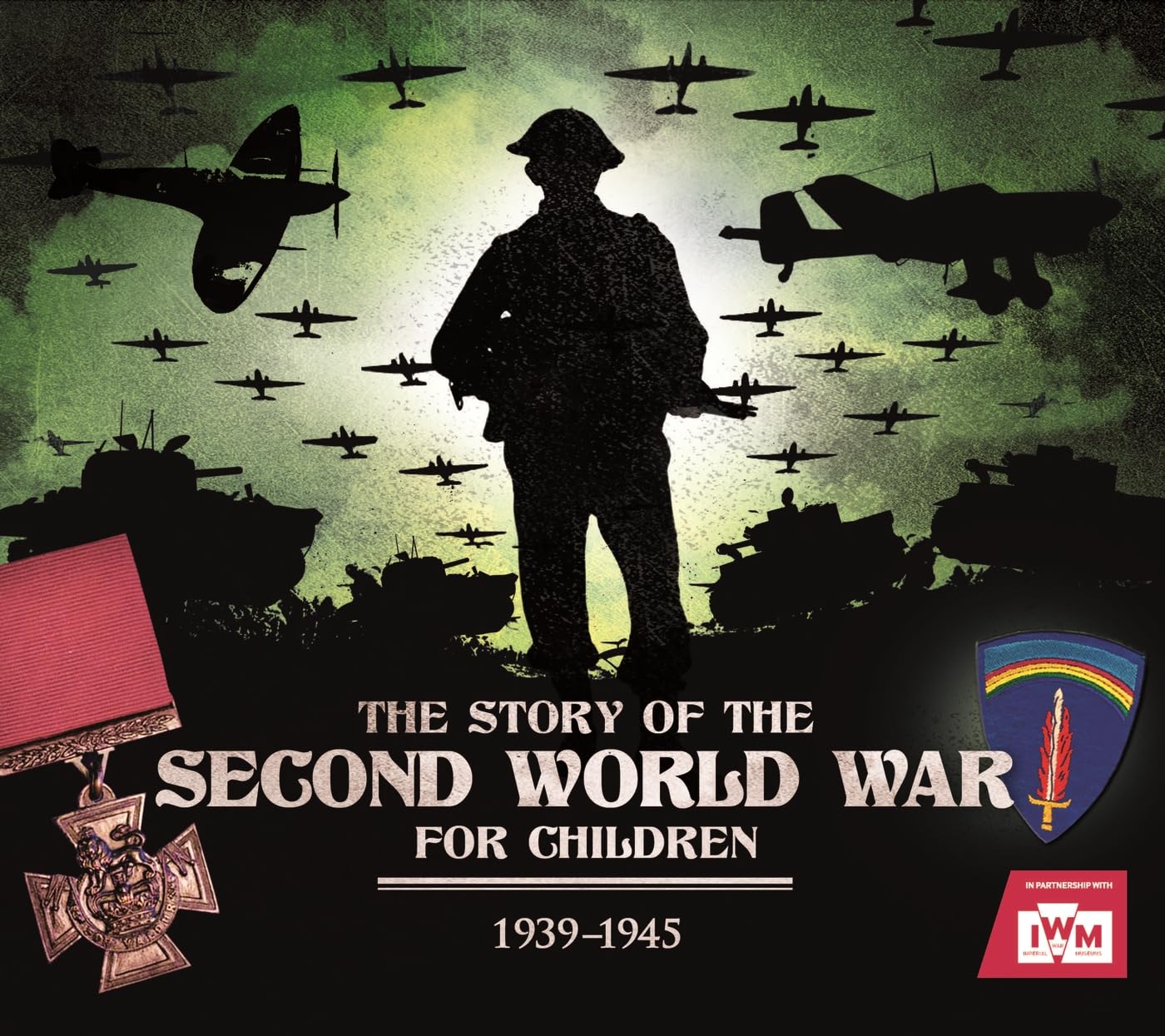 The Story of the Second World War For Children: 1939-1945 book