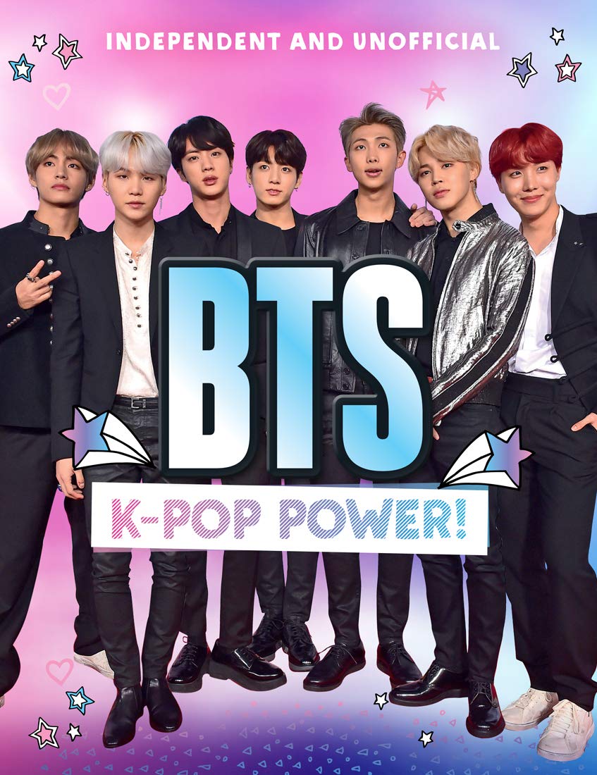 BTS K-pop Power!: Independent and Unofficial (Y) Arts & Music