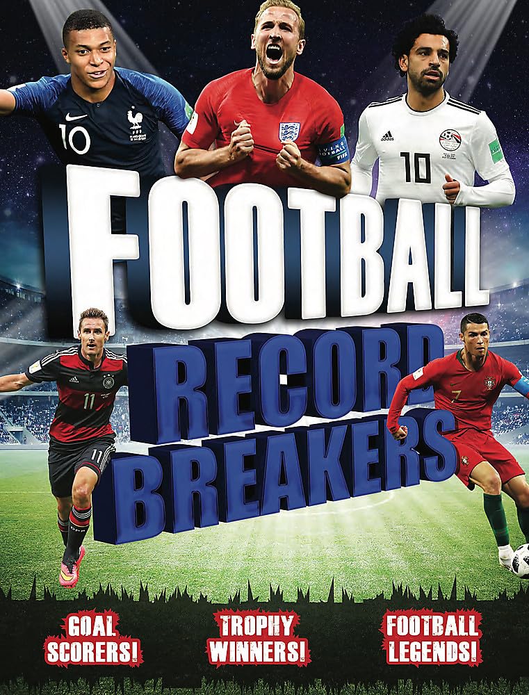 Football Record Breakers: Goal scorers, trophy winners, football legends book