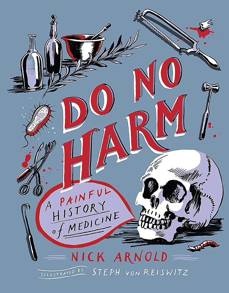 Do No Harm - A Painful History of Medicine book