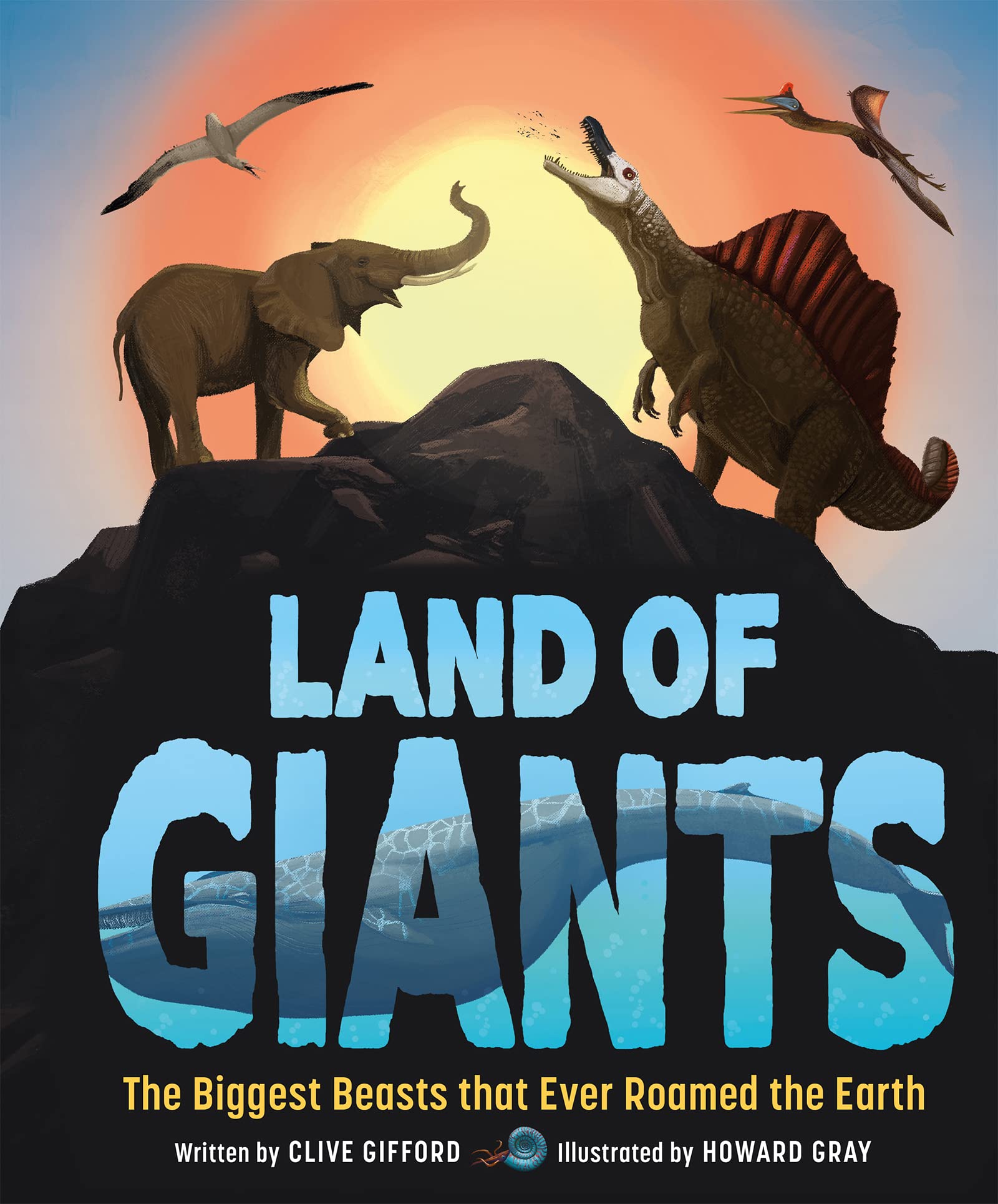 Land of Giants: The Biggest Beasts that Ever Roamed the Earth Non-fiction