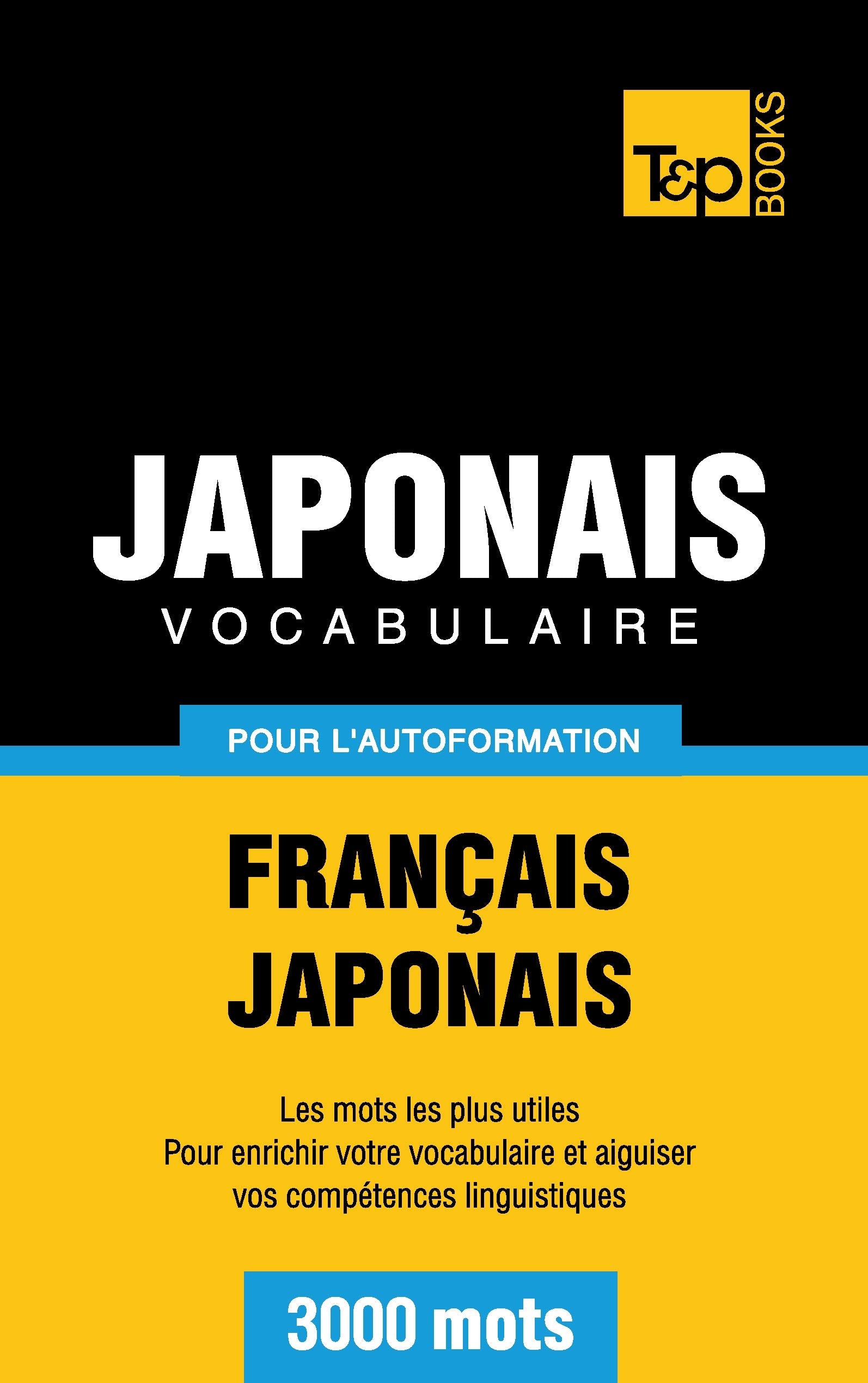 Vocabulaire français-japonais pour l'autoformation. 3000 mots book