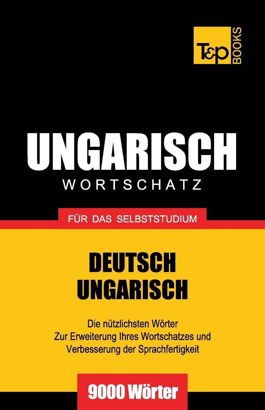 Ungarischer Wortschatz für das Selbststudium - 9000 Wörter book