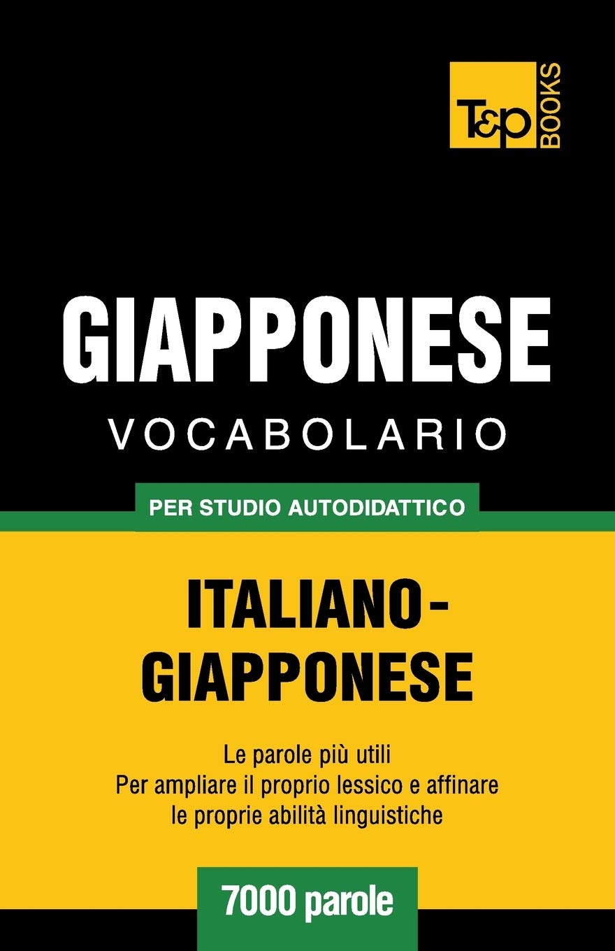 Vocabolario Italiano-Giapponese per studio autodidattico - 7000 parole book