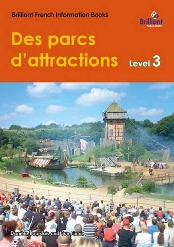 Des parcs d'attractions (Theme parks): Level 3 - Brilliant French Information Book Novels & Short Stories