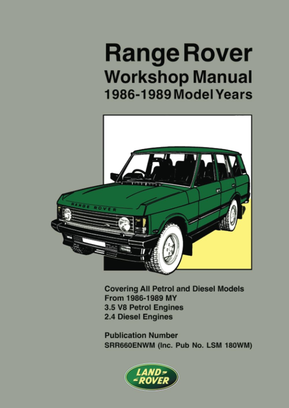 Range Rover Workshop Manual 1986-1989: SRR660ENWM & LSM180WM book