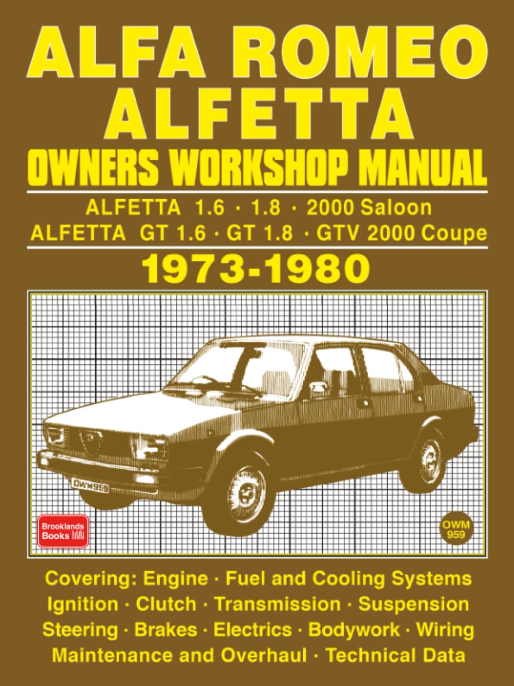 ALFA ROMEO ALFETTA OWNERS WORKSHOP MANUAL 1973-1980 Business & Technology