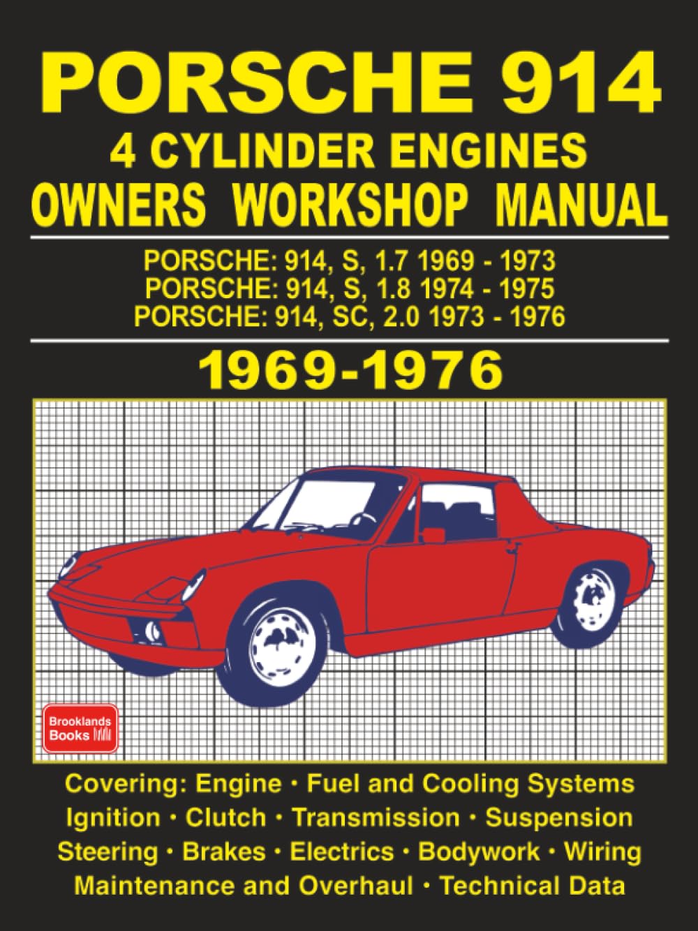 Porsche 914 4 Cylinder Engines Owners Workshop Manual 1969-1976 Business & Technology