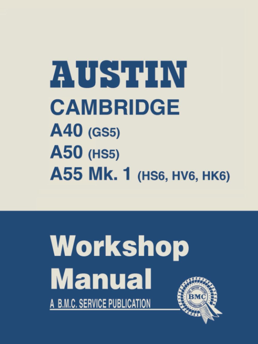 AUSTIN CAMBRIDGE A40 A50 A55 WORKSHOP MANUAL: AKD1012D Business & Technology