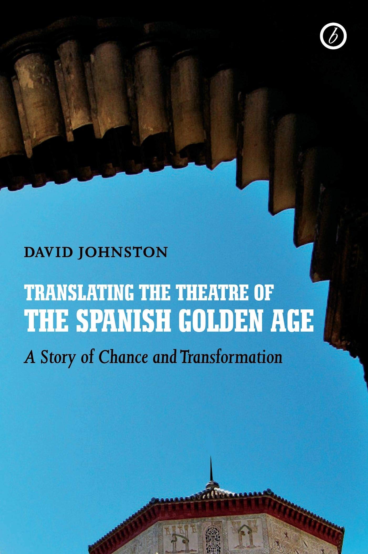 Translating the Theatre of the Spanish Golden Age Drama