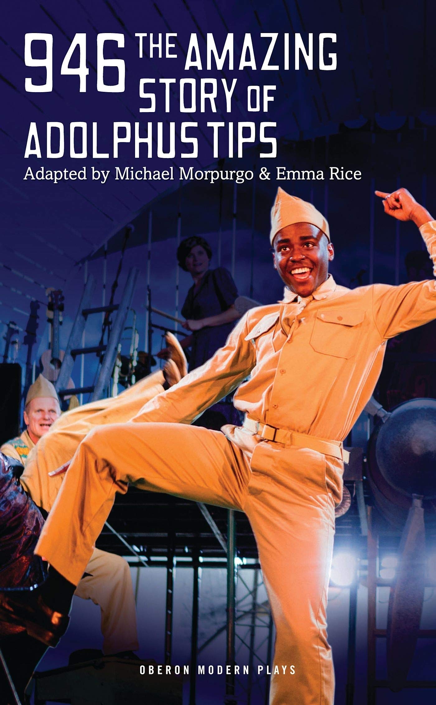 946 : The Amazing Story of Adolphus Tips (Oberon Modern Plays) Drama