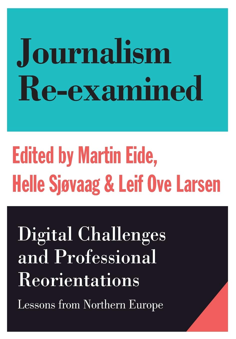 Journalism Re-examined Media & Communication