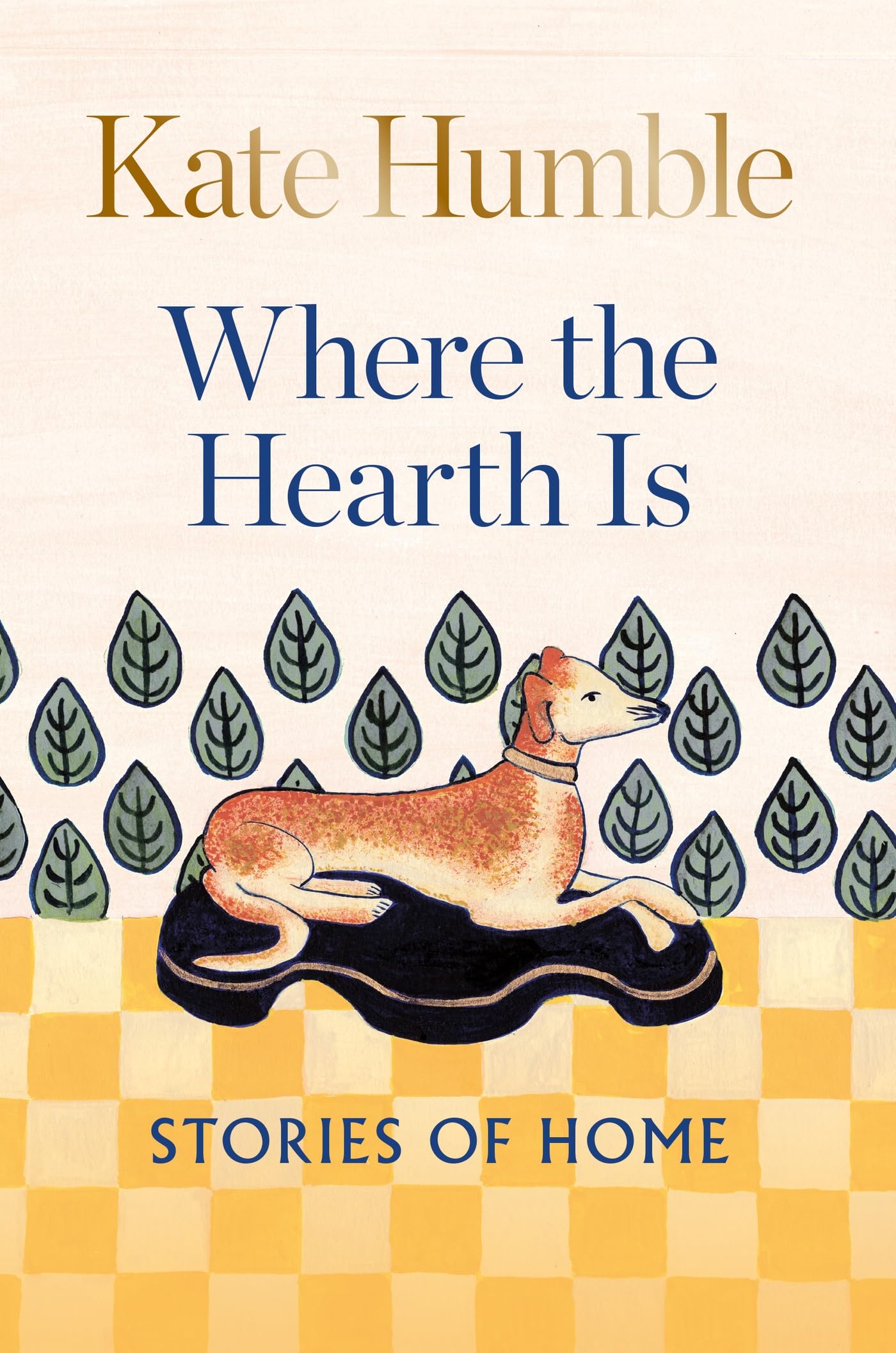 Where the Hearth Is: Stories of home (Kate Humble) Social Sciences