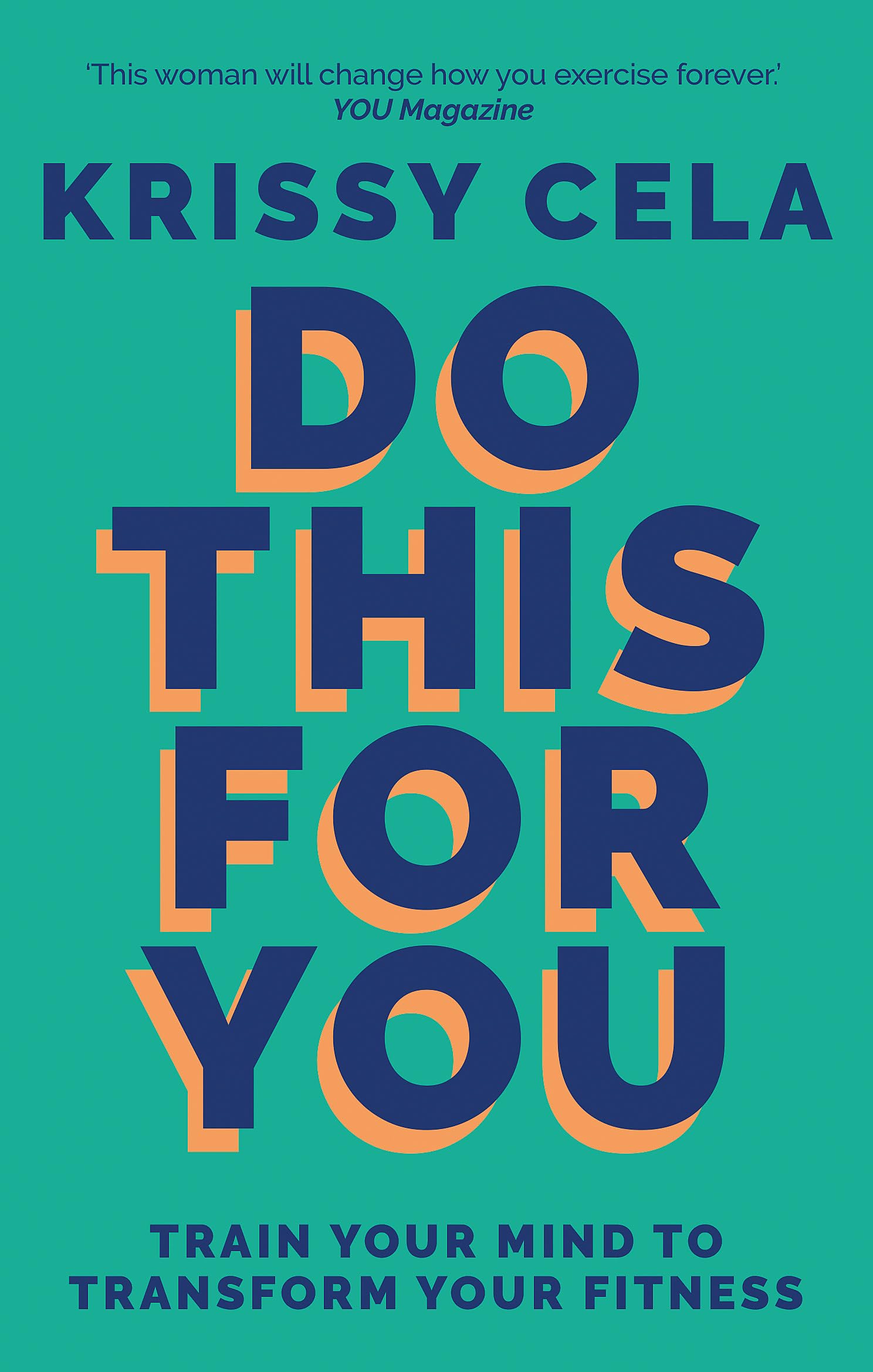Do This for You: Train Your Mind To Transform Your Fitness book