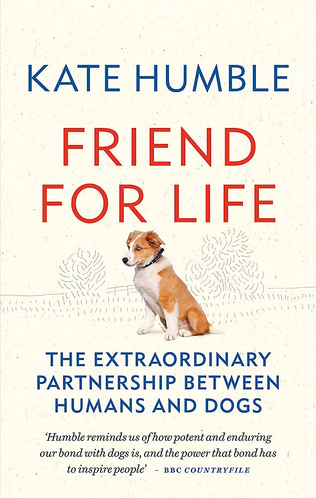 Friend for Life: The extraordinary partnership between humans and dogs (Kate Humble) Mathematics