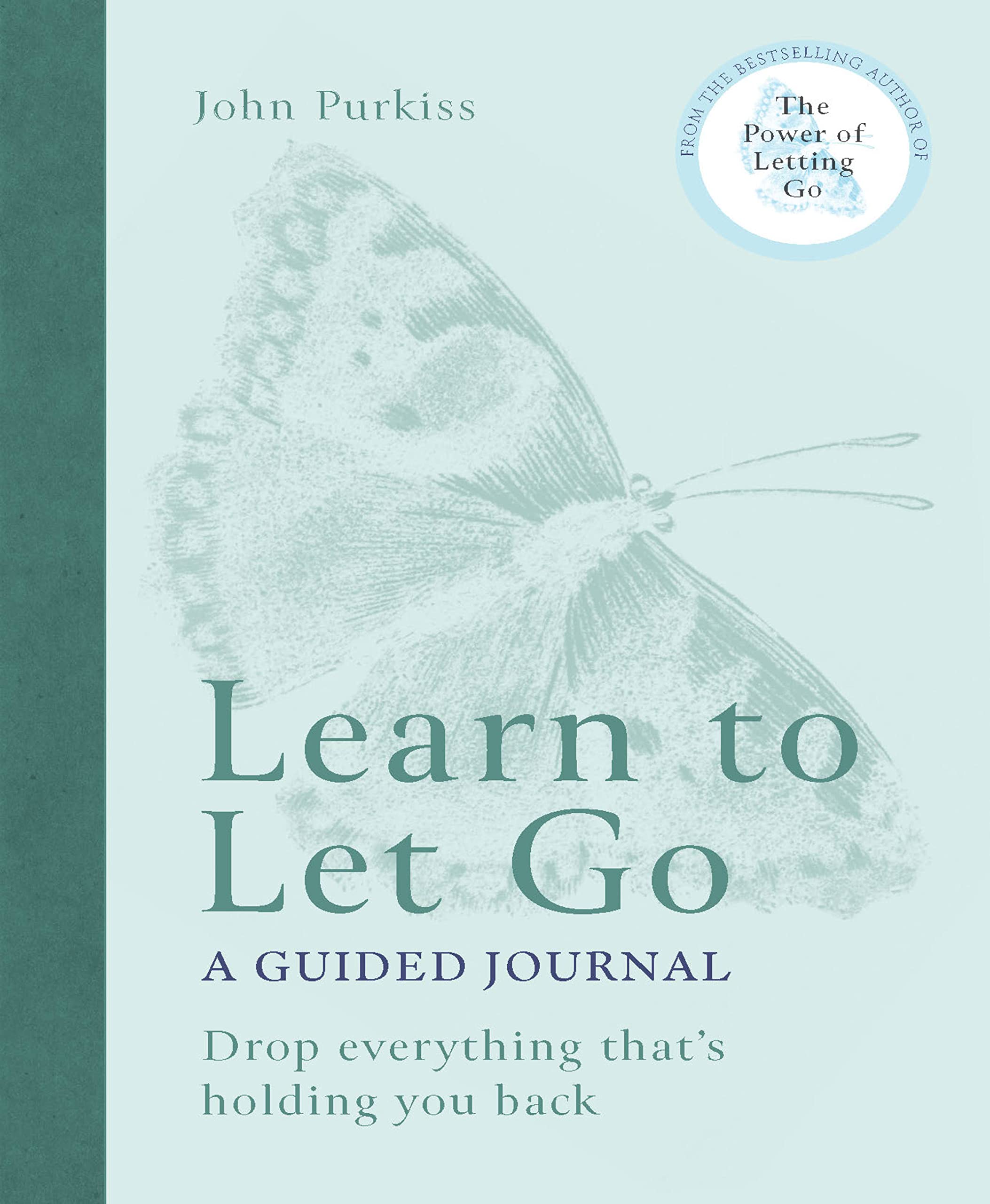 Learn to Let Go: A Guided Journal: Drop Everything That's Holding You Back book