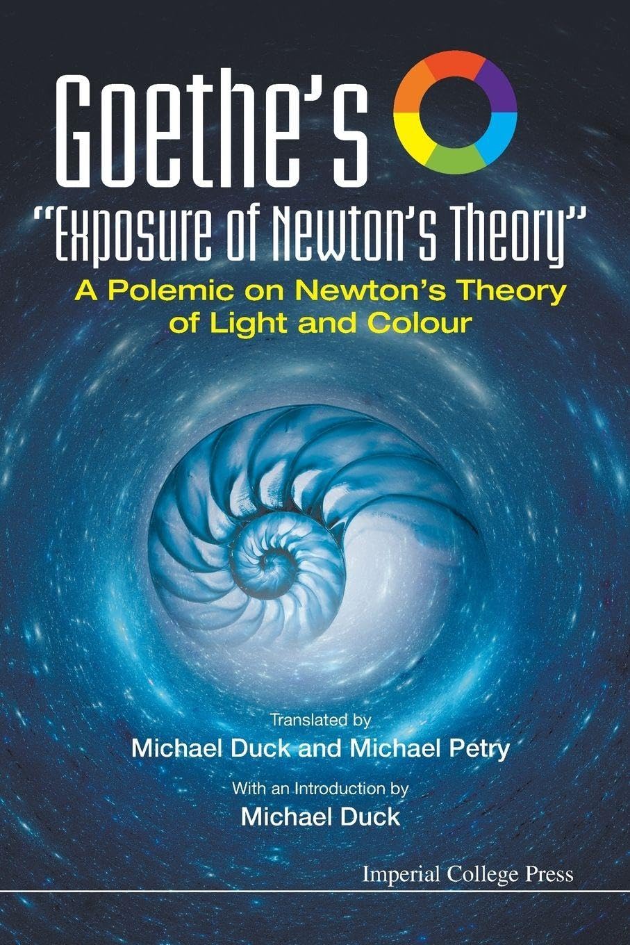 Goethe's "Exposure Of Newton's Theory": A Polemic On Newton's Theory Of Light And Colour book