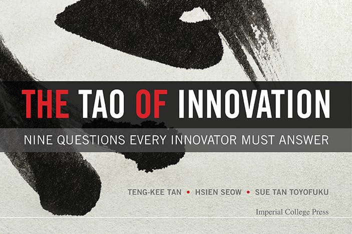 Tao of Innovation, The: Nine Questions Every Innovator Must Answer Business, Finance & Career