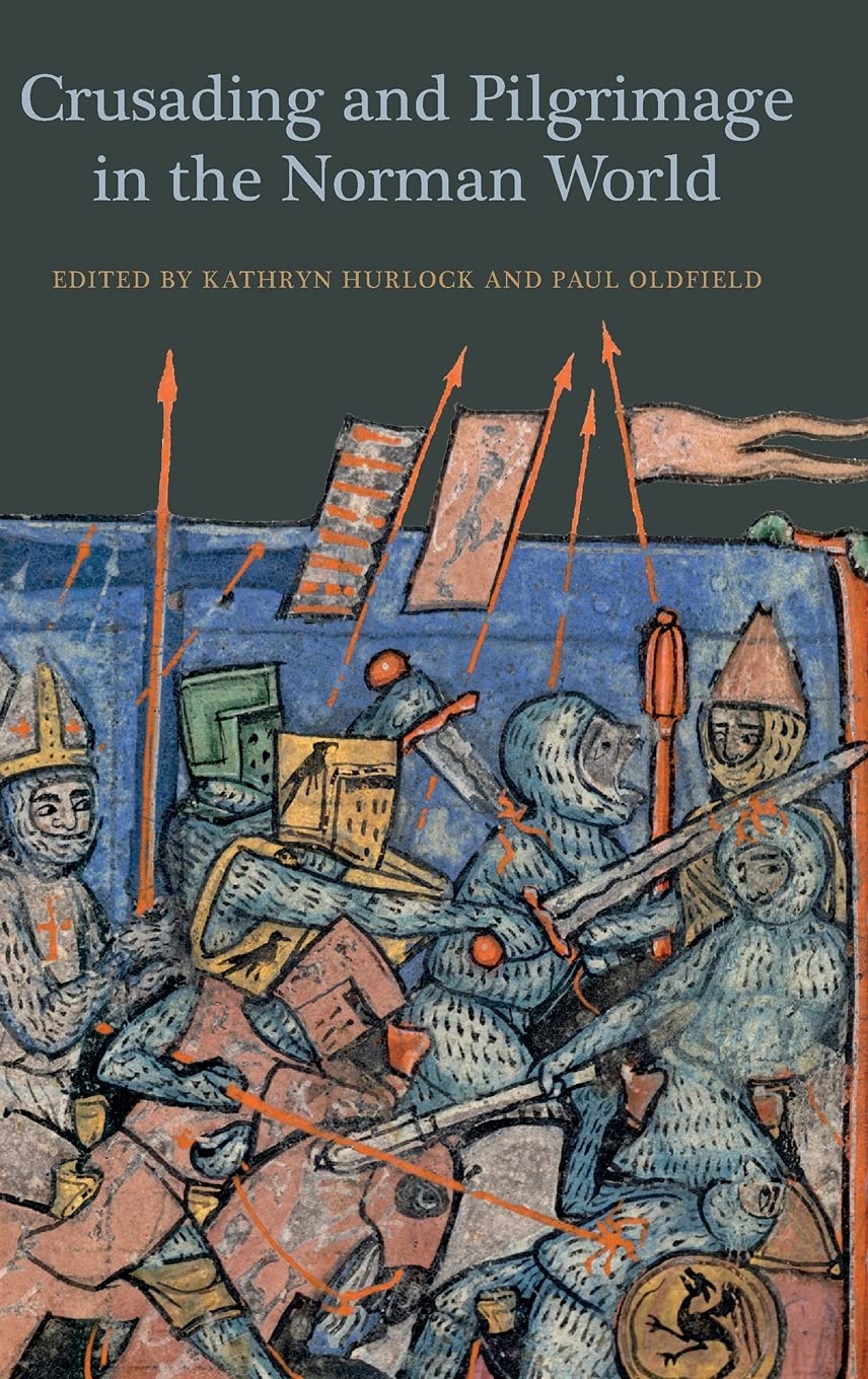 Crusading and Pilgrimage in the Norman World Philosophy
