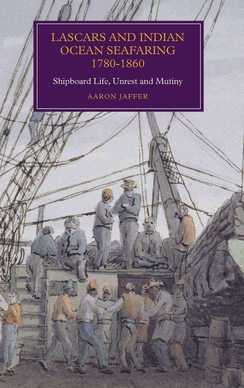 Lascars and Indian Ocean Seafaring, 1780-1860 Business & Technology