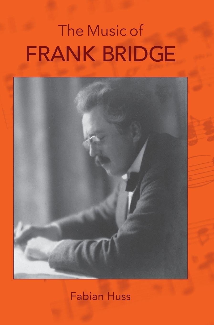 The Music of Frank Bridge Art & Literature