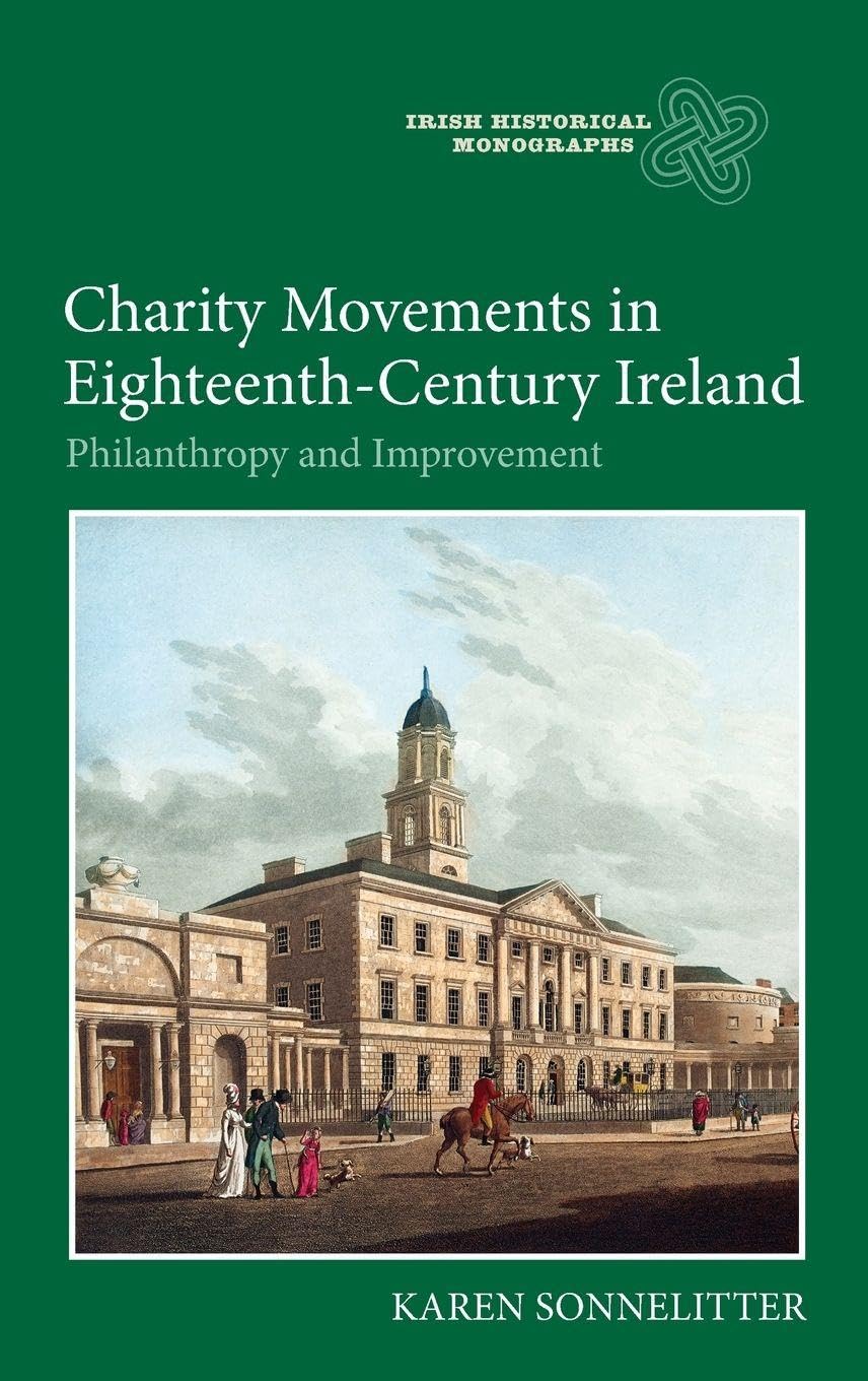 Charity Movements in Eighteenth-Century Ireland Social Sciences