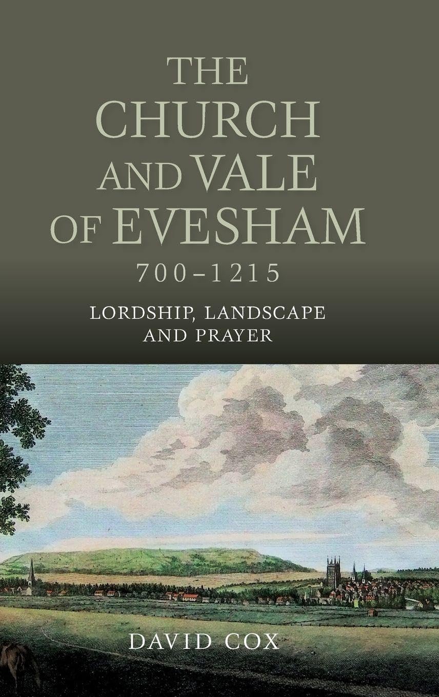 Church and Vale of Evesham, 700-1215 Politics & History