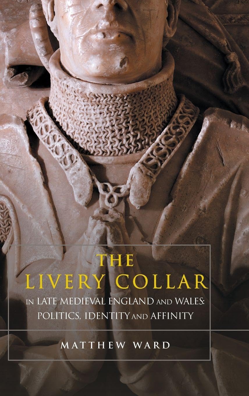 Livery Collar in Late Medieval England and Wales Film, Art & Culture