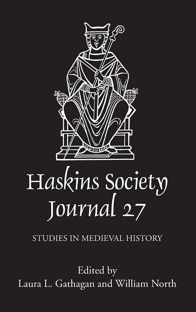 The Haskins Society Journal 27 Politics & History
