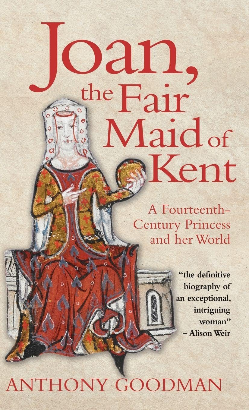Joan, the Fair Maid of Kent Memories