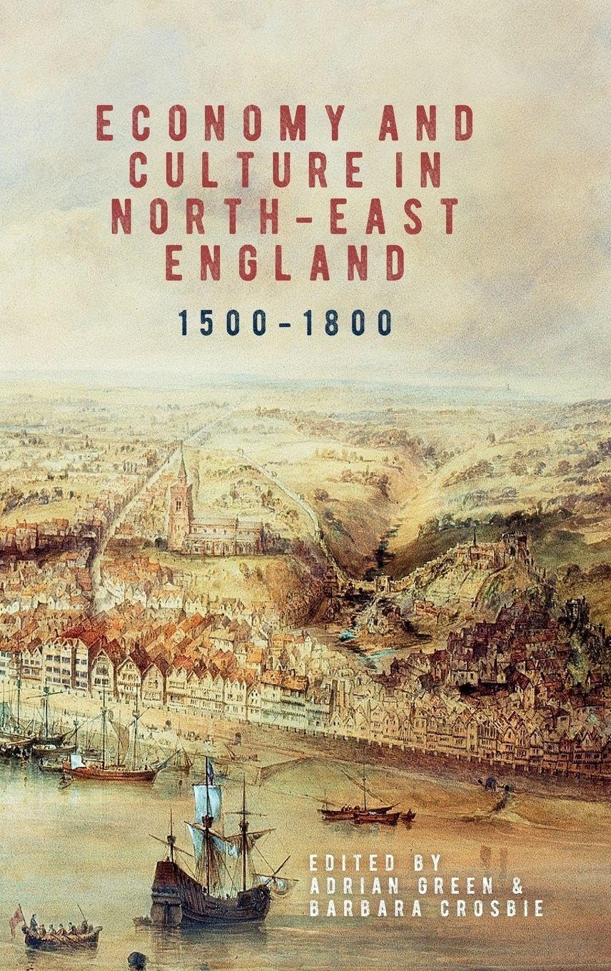 Economy and Culture in North-East England, 1500-1800 Business, Finance & Career