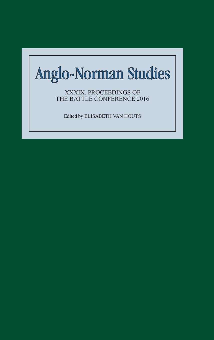 Anglo-Norman Studies XXXIX Film, Art & Culture