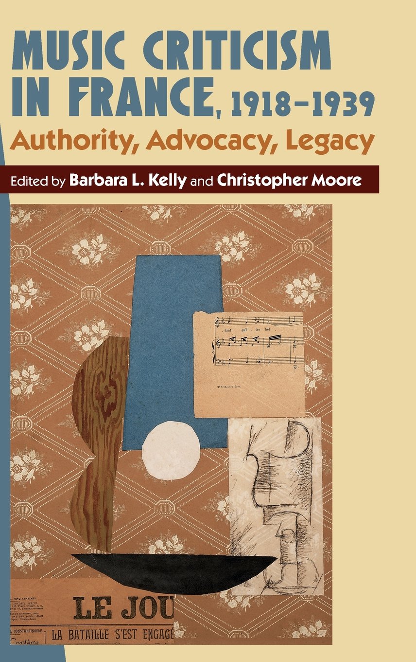 Music Criticism in France, 1918-1939 Arts & Music