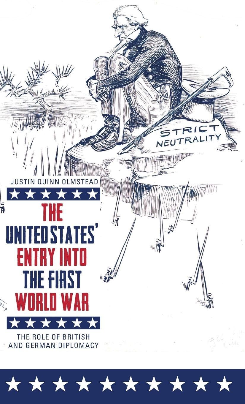 United States' Entry Into the First World War Politics & History
