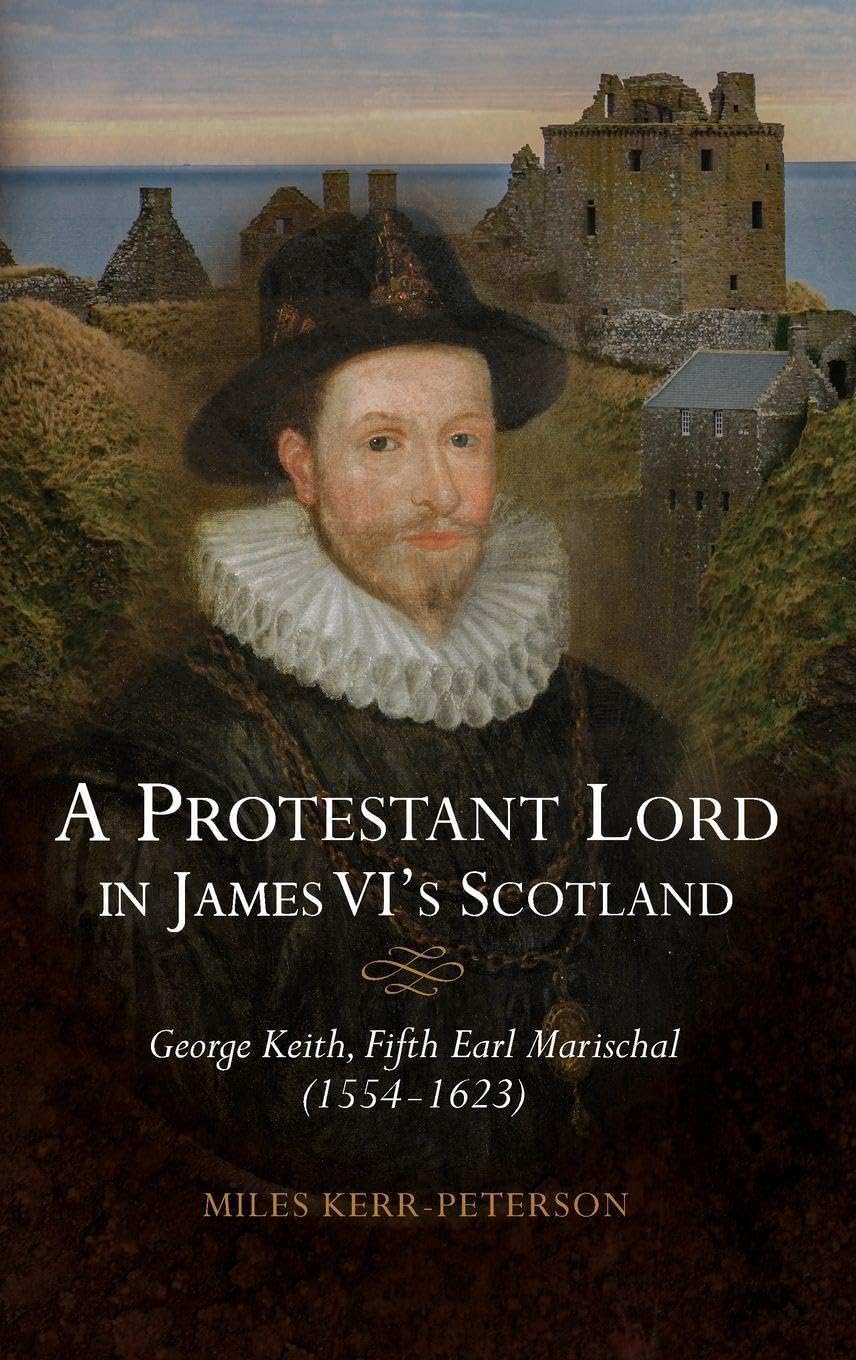 A Protestant Lord in James VI's Scotland Social Sciences
