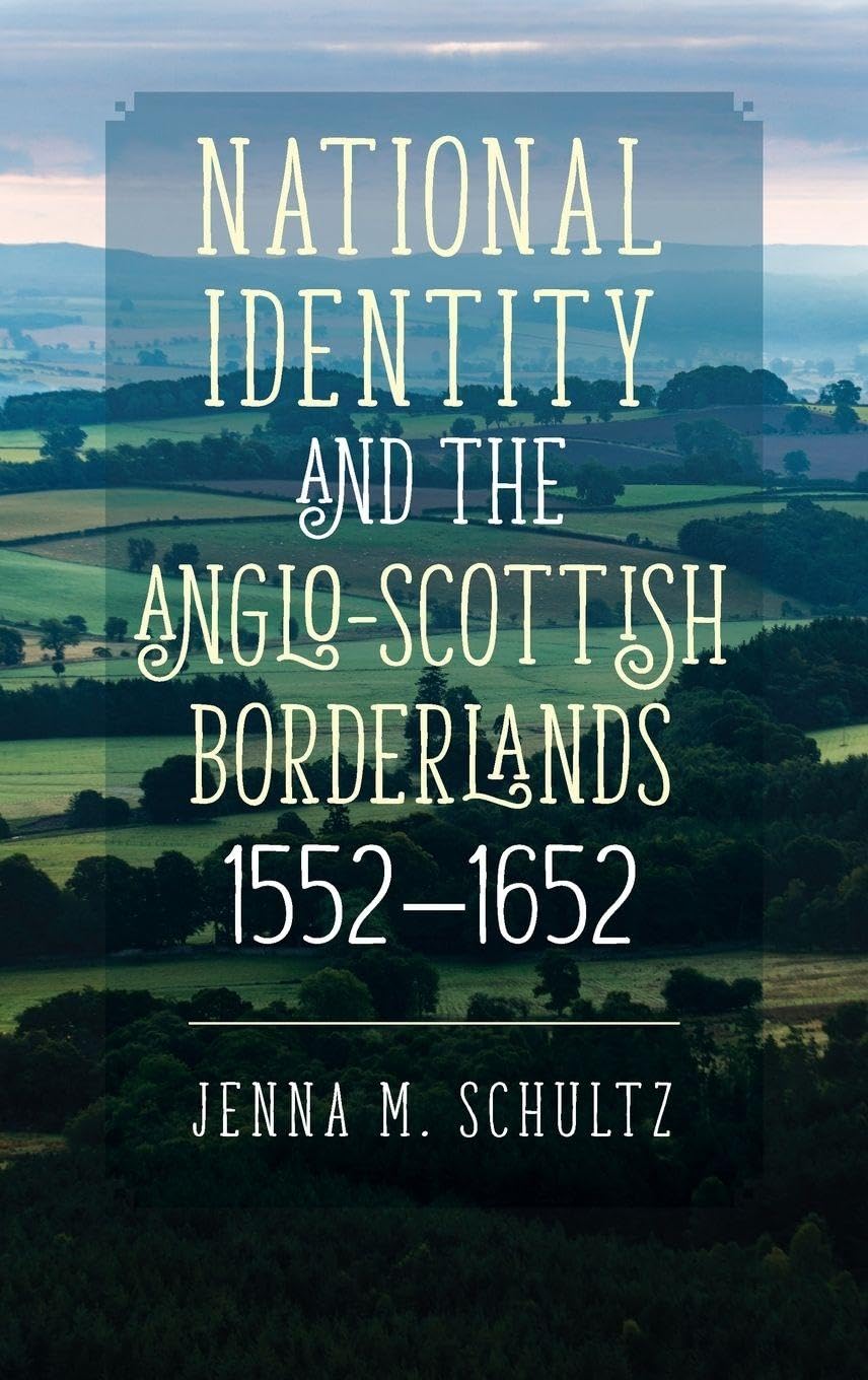 National Identity and the Anglo-Scottish Borderlands, 1552-1652 Social Sciences