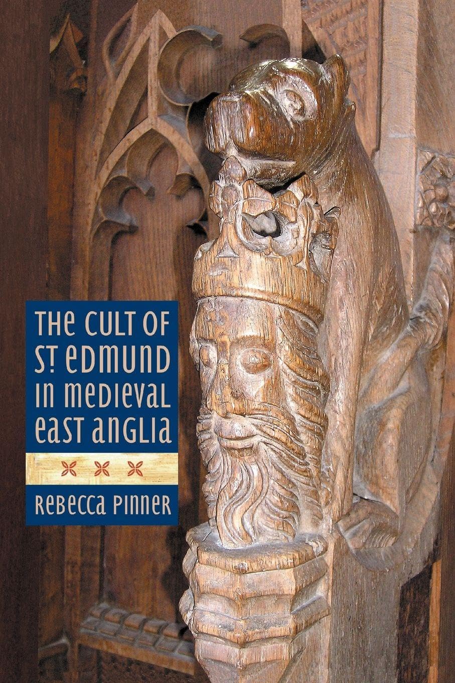 Cult of St Edmund in Medieval East Anglia Philosophy