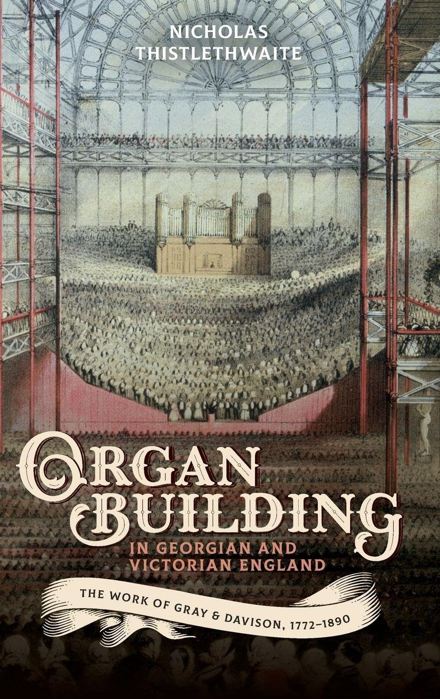 Organ-building in Georgian and Victorian England Arts & Music