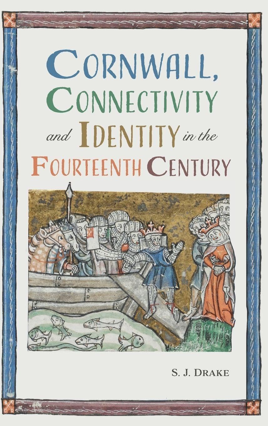 Cornwall, Connectivity and Identity in the Fourteenth Century Social Sciences