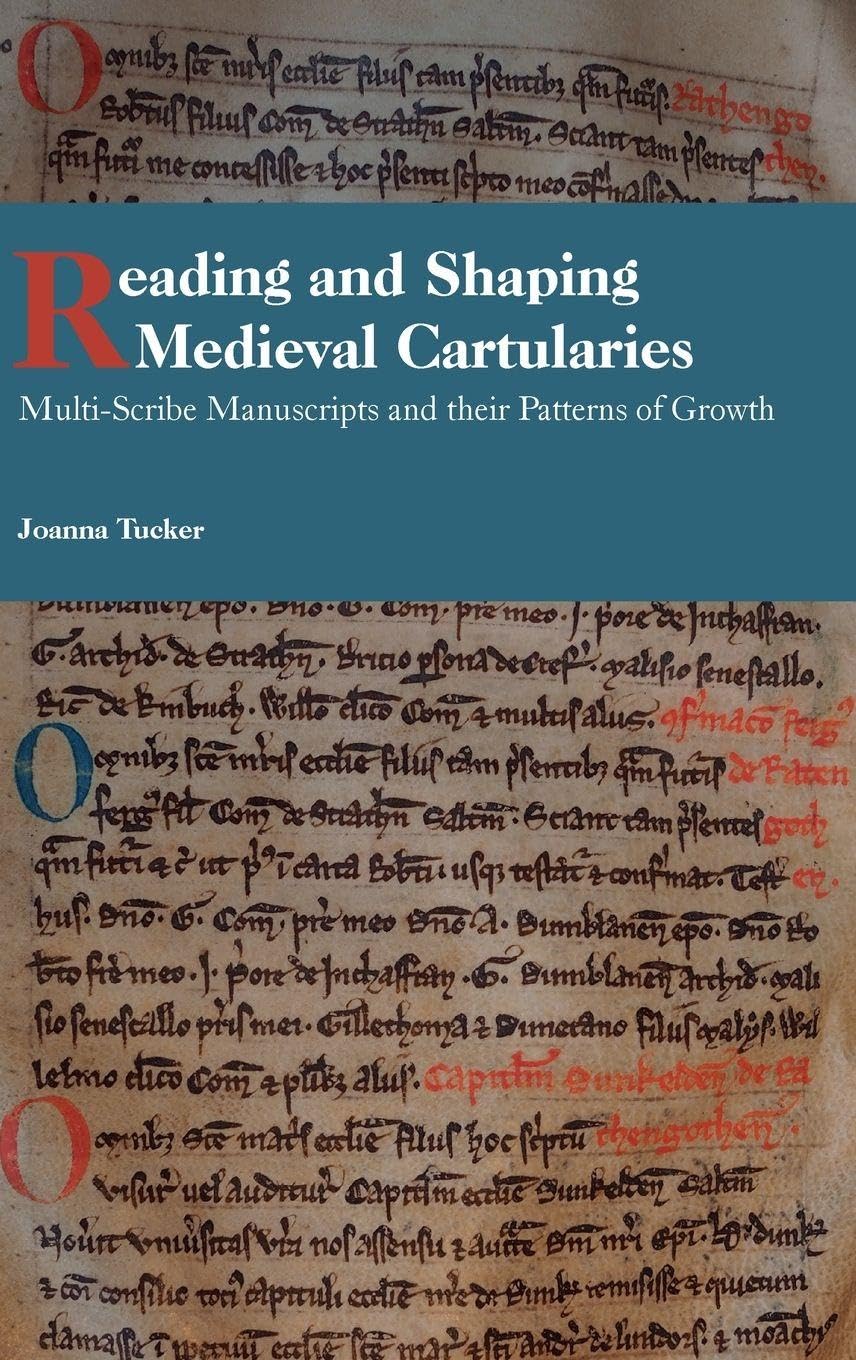 Reading and Shaping Medieval Cartularies Social Sciences