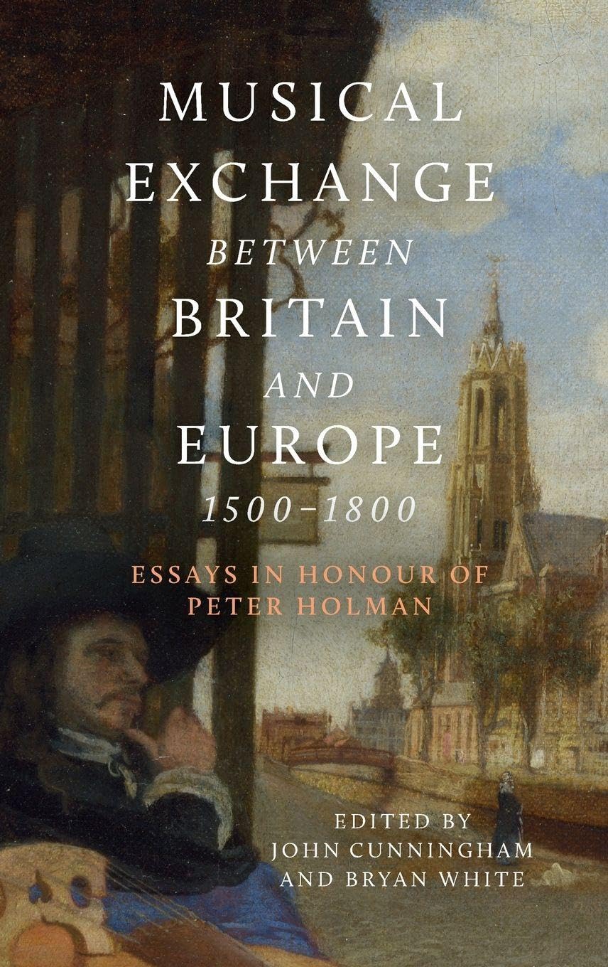 Musical Exchange Between Britain and Europe, 1500-1800 Arts & Music