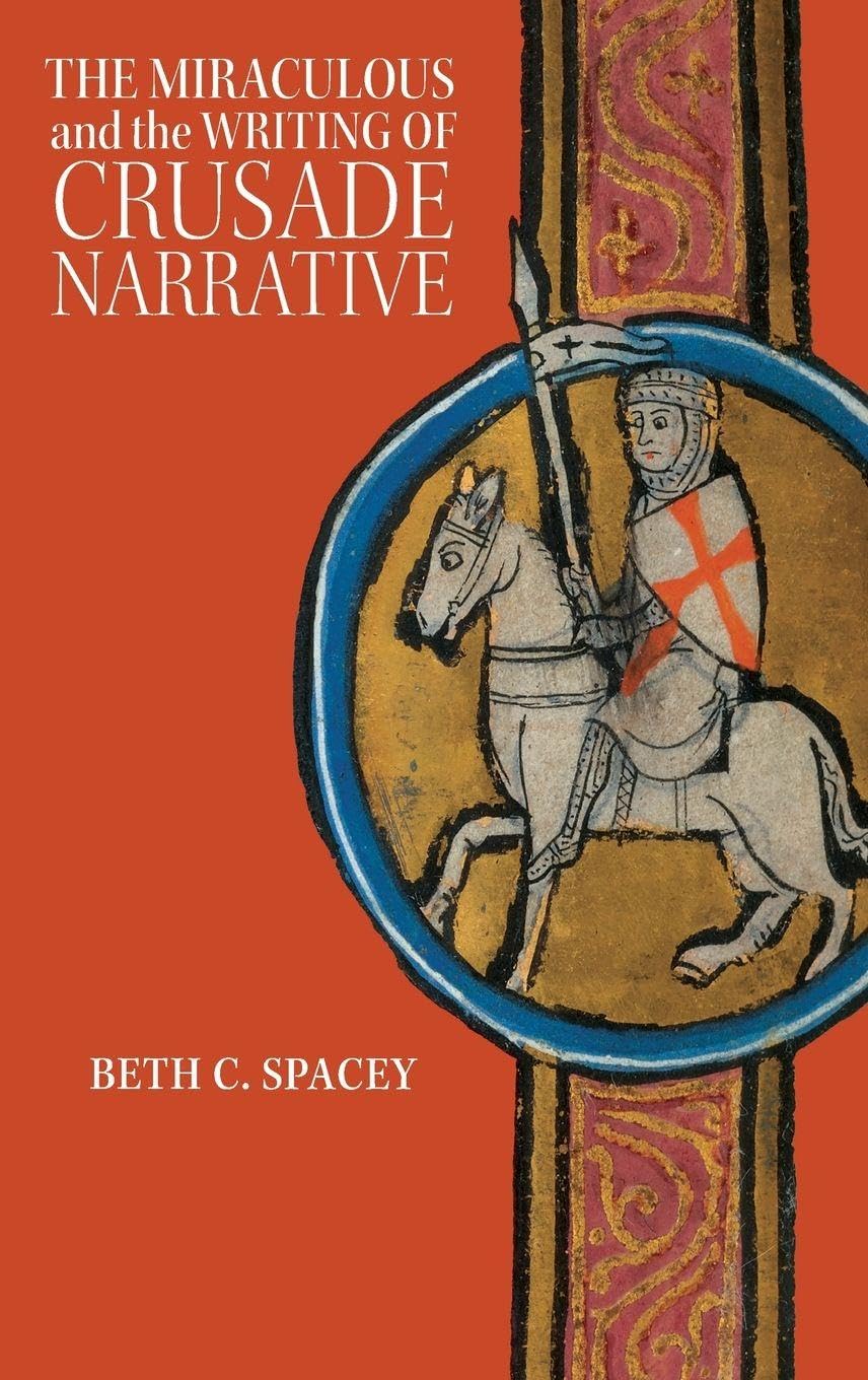 Miraculous and the Writing of Crusade Narrative Social Sciences