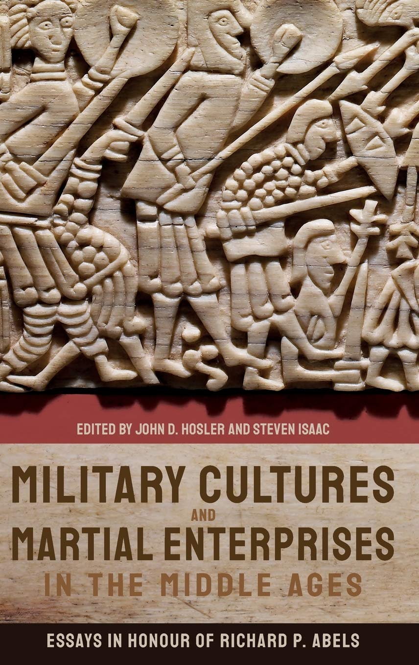 Military Cultures and Martial Enterprises in the Middle Ages Film, Art & Culture