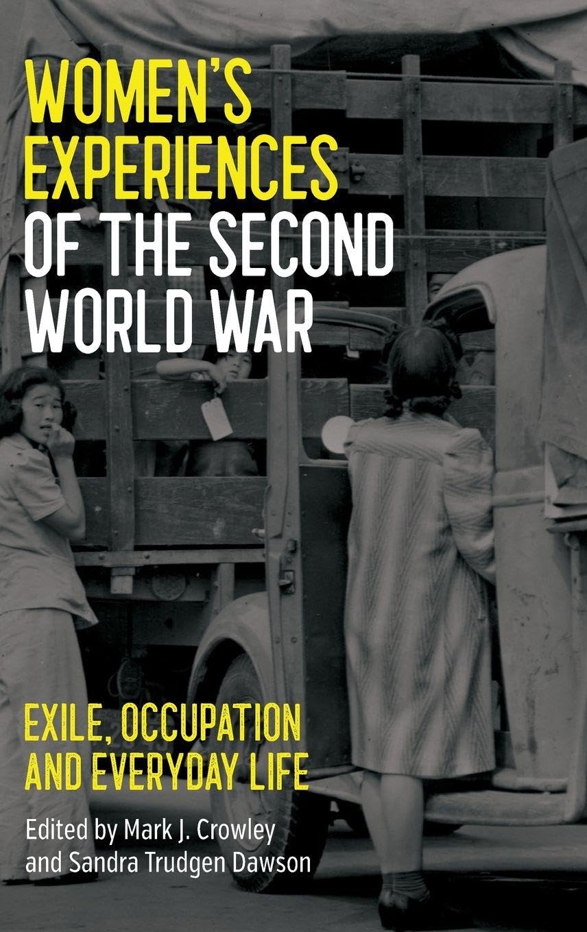 Women's Experiences of the Second World War Politics & History