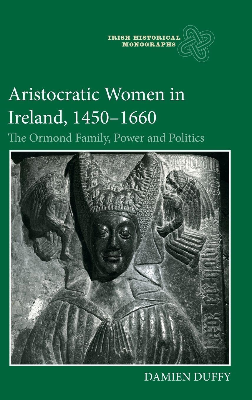 Aristocratic Women in Ireland, 1450-1660 Social Sciences