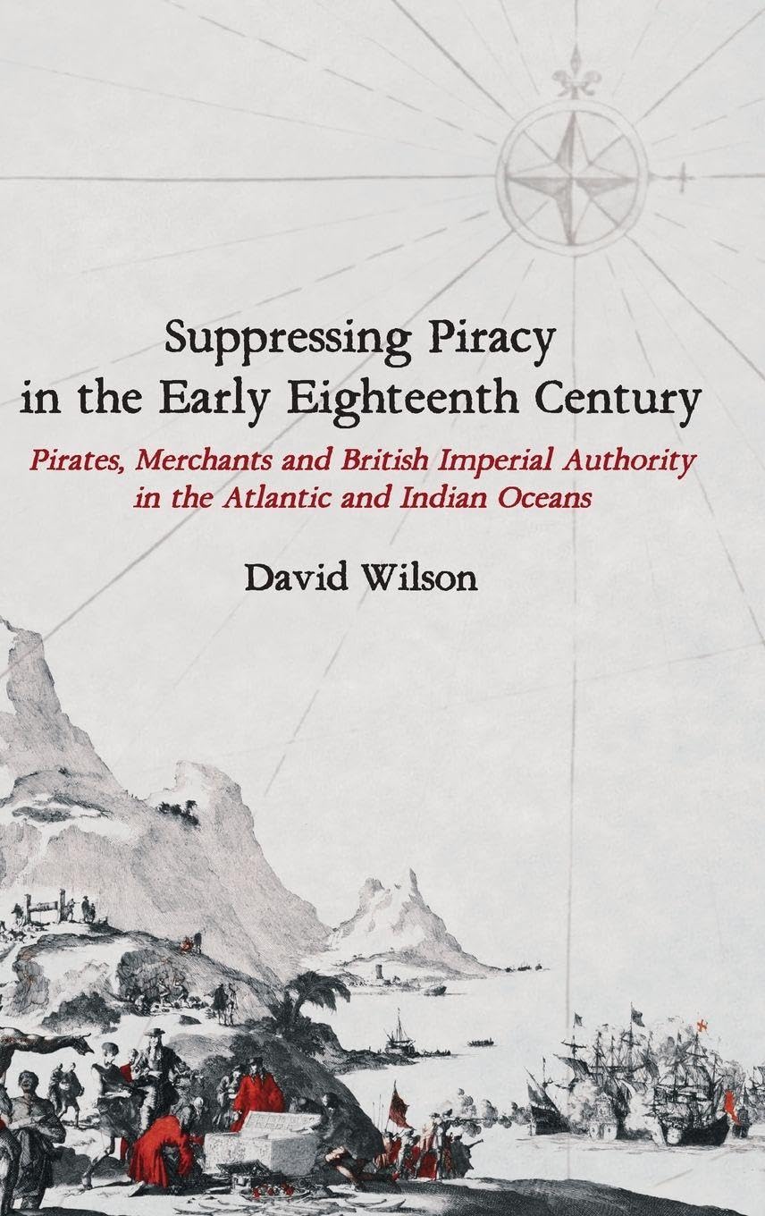 Suppressing Piracy in the Early Eighteenth Century Business & Technology
